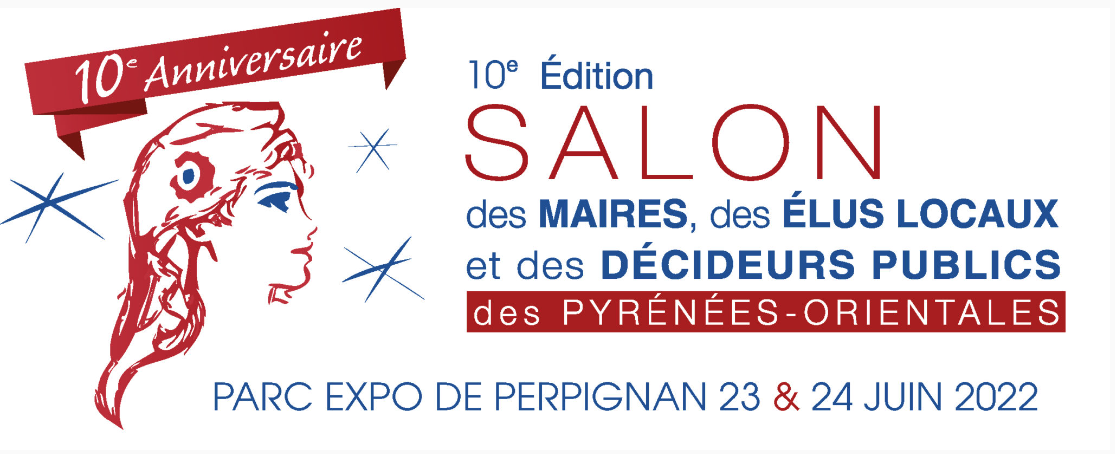 23-24.06.2022 – Perpignan – Salon des Maires des Pyrénées Orientales